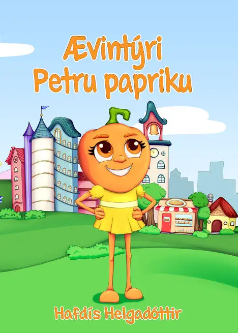Bókarkápa Ævintýri Petru papriku eftir Hafdís Helgadóttir